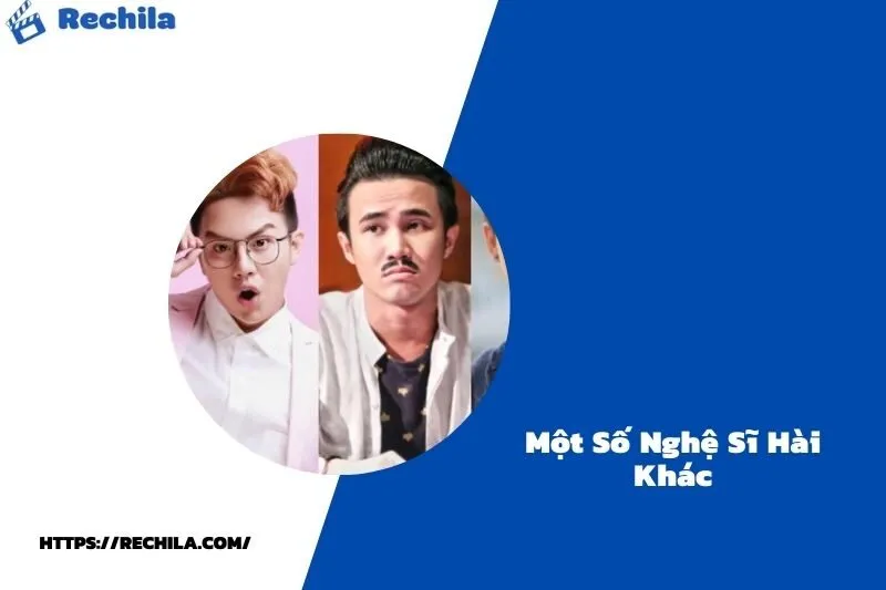 Một Số Nghệ Sĩ Hài Khác