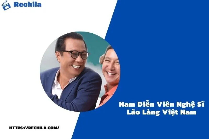 Nam Diễn Viên Nghệ Sĩ Lão Làng Việt Nam
