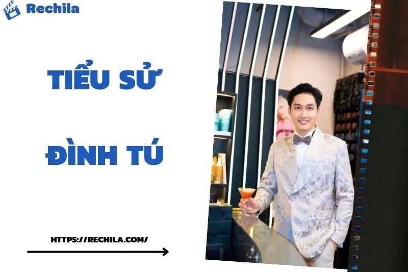 Tiểu Sử Đình Tú: Đời Tư Sự Nghiệp Nổi Bật