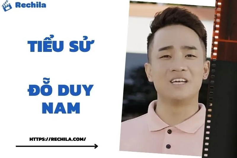 Tiểu Sử Đỗ Duy Nam: Đời Tư Sự Nghiệp Nổi Bật