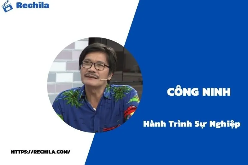 tổng quan hành trình sự nghiệp công ninh