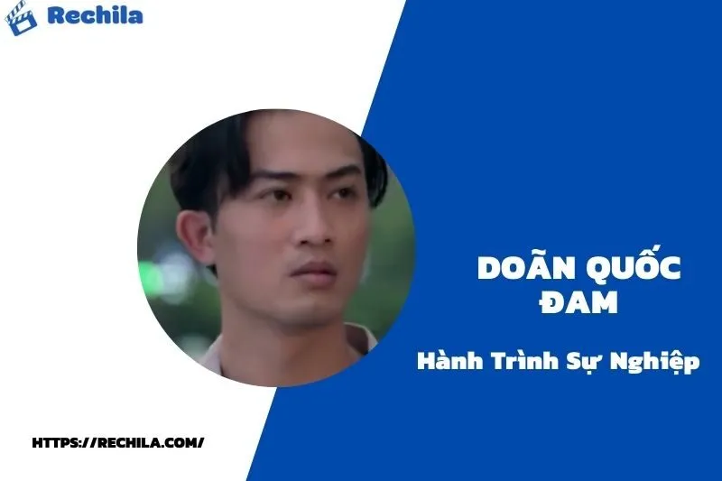 tổng quan hành trình sự nghiệp doãn quốc đam
