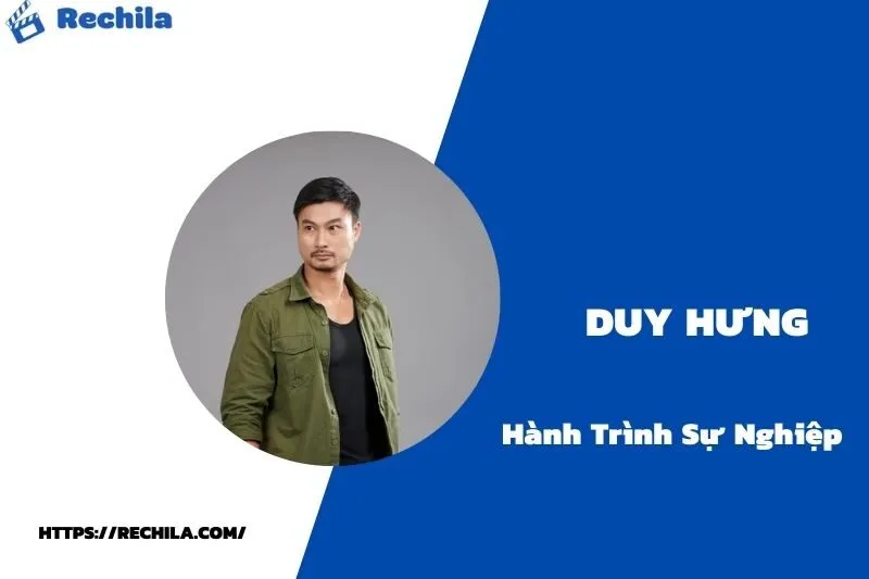 tổng quan hành trình sự nghiệp duy hưng
