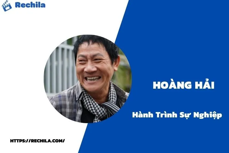 tổng quan hành trình sự nghiệp hoàng hải