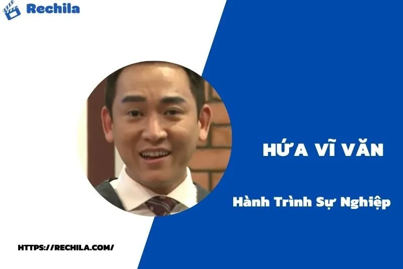 tổng quan hành trình sự nghiệp hứa vĩ văn