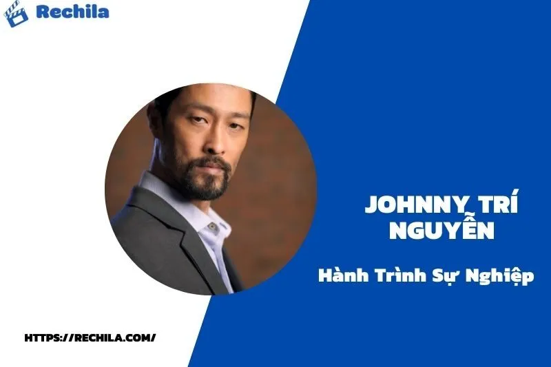 tổng quan hành trình sự nghiệp johnny trí nguyễn