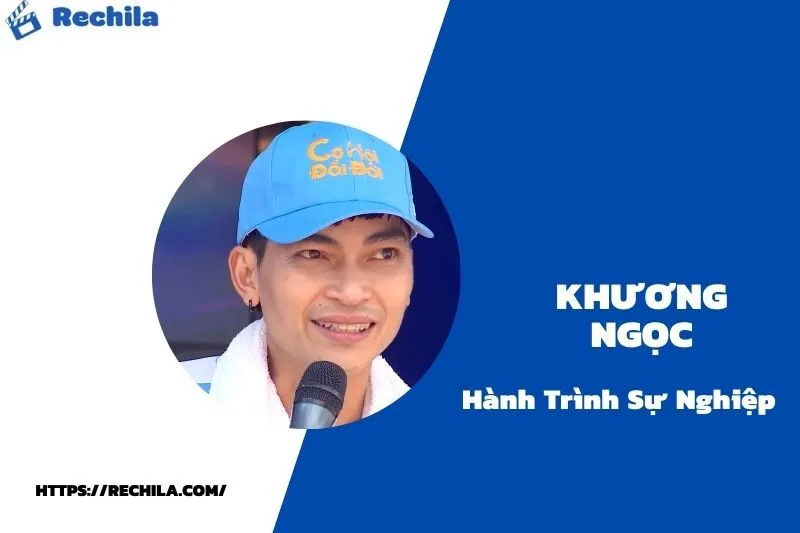 tổng quan hành trình sự nghiệp khương ngọc