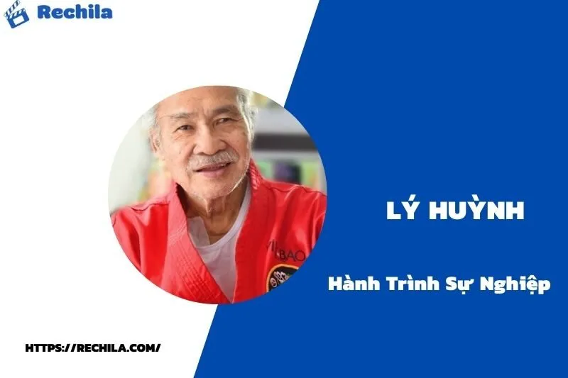 tổng quan hành trình sự nghiệp lý huỳnh
