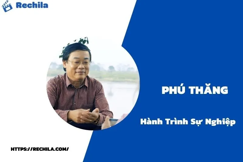 tổng quan hành trình sự nghiệp phú thăng