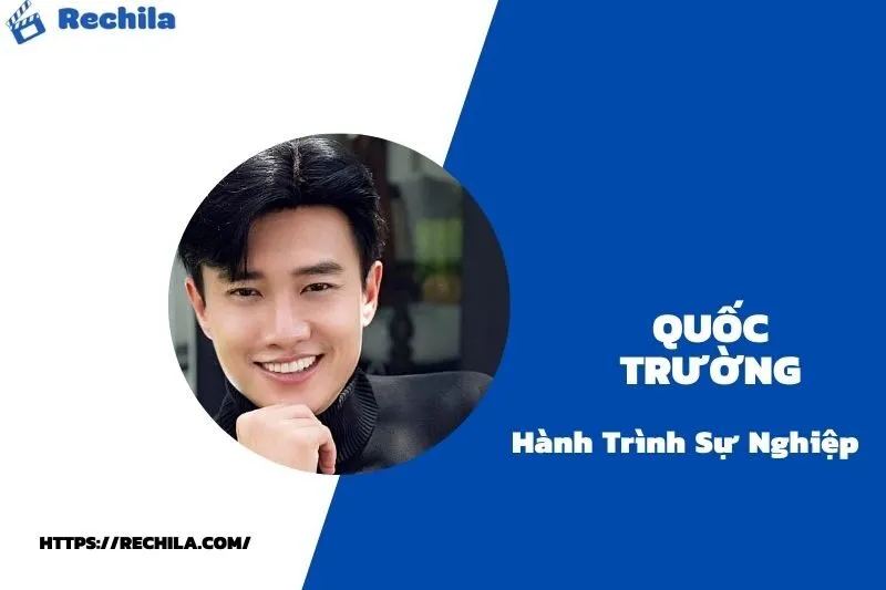 tổng quan hành trình sự nghiệp quốc trường