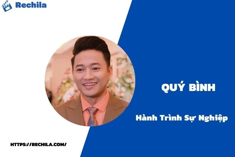tổng quan hành trình sự nghiệp quý bình