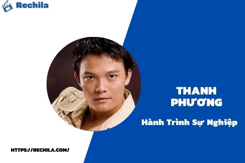 tổng quan hành trình sự nghiệp thanh phương