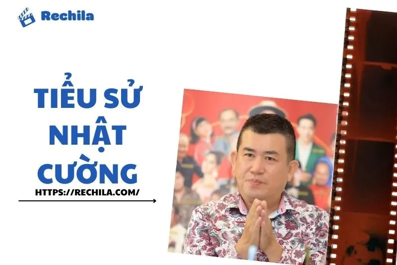 Tiểu Sử Nhật Cường 2025: Hành Trình Sự Nghiệp Của Nghệ Sĩ Hài