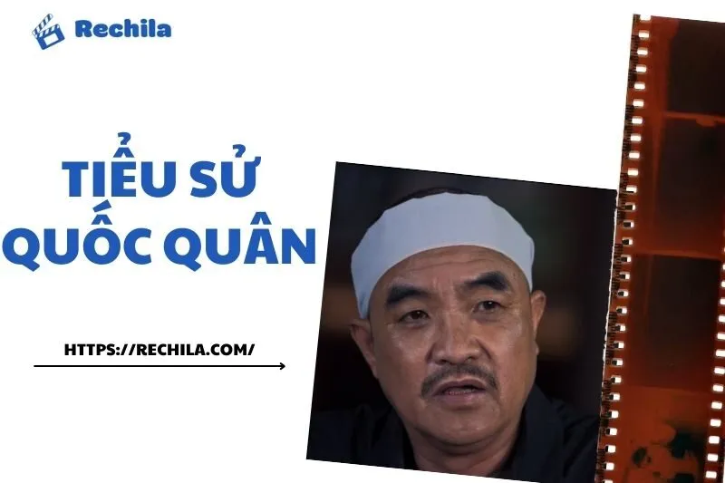 Tiểu Sử Quốc Quân - Diễn Viên Nổi Bật và Những Cột Mốc Quan Trọng