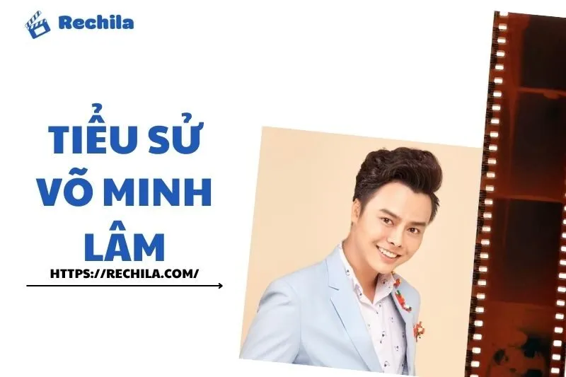 Tiểu sử Võ Minh Lâm: Nghệ sĩ, Giải Thưởng và Sự Nghiệp Đầy Ấn Tượng