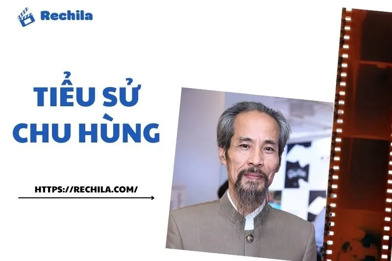 Tiểu sử Chu Hùng 2025: Khám Phá Cuộc Đời và Sự Nghiệp