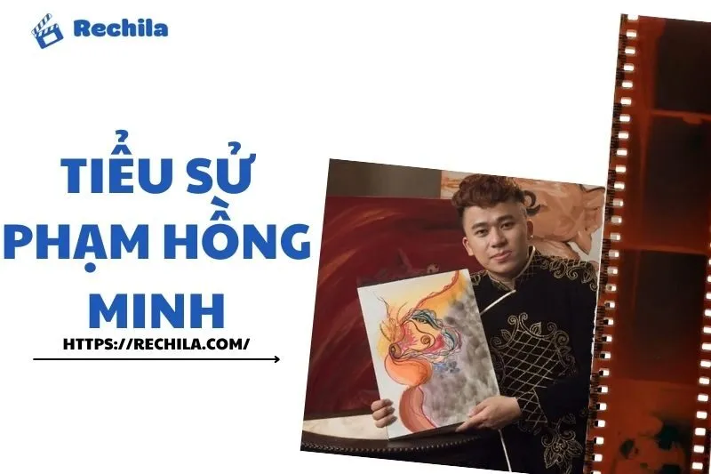 Tiểu sử Phạm Hồng Minh 2025: Sự nghiệp và thu nhập của nam diễn viên